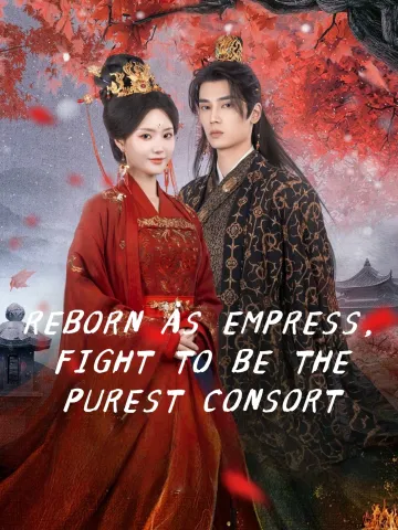 REBORN AS EMPRESS, FIGHT TO BE THE PUREST CONSORT